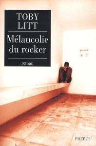 MELANCOLIE DU ROCKER - LITT TOBY