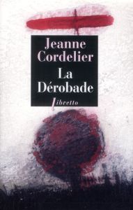 La Dérobade - Cordelier Jeanne - Groult Benoîte