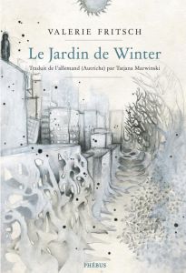 Le jardin de Winter - fritsch Valerie