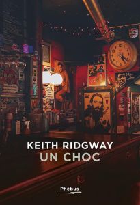 Un choc - Ridgway Keith - Bonnot Charles