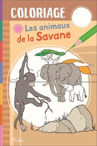 Les animaux de la savane - Berthon Elodie