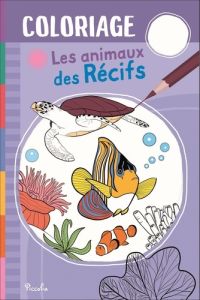 Les animaux des récifs coralliens - Berthon Elodie - Colagrande Chiara