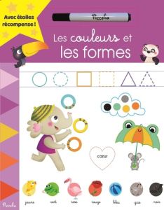 Les couleurs et les formes. Avec 1 feutre effaçable - Hanae D