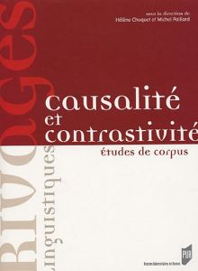 Causalité et contrastivité. Etudes de corpus - Chuquet Hélène - Paillard Michel - Deléchelle Géra