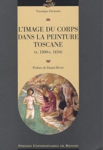 L'image du corps dans la peinture toscane (v. 1300-v. 1450) - Dalmaso Véronique - Russo Daniel