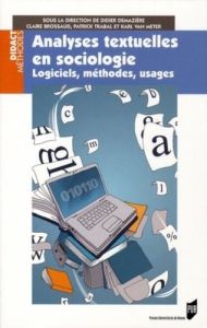 Analyses textuelles en sociologie. Logiciels, méthodes, usages - Demazière Didier - Brossaud Claire - Trabal Patric