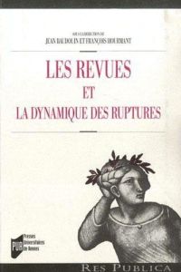 Les revues et la dynamique des ruptures - Baudouin Jean - Hourmant François