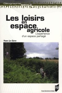 Les loisirs en espace agricole. L'expérience d'un espace partagé - Le Caro Yvon