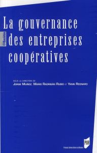 La gouvernance des entreprises coopératives - Muñoz Jorge - Radrigan Rubio Mario - Regnard Yann