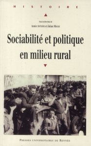 Sociabilité et politique en milieu rural - Antoine Annie - Mischi Julian