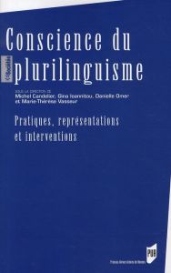 Conscience du plurilinguisme. Pratiques, représentations et interventions - Candelier Michel - Ioannitou Gina - Omer Danielle