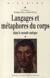 Langages et métaphores du corps dans le monde antique - Dasen Véronique - Wilgaux Jérôme