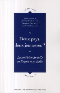 Deux pays, deux jeunesses ? La condition juvénile en France et en Italie - Cavalli Alessandro - Cicchelli Vincenzo - Galland