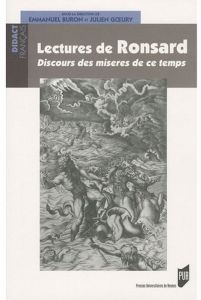 Lectures de Ronsard. Discours des miseres de ce temps - Buron Emmanuel - Goeury Julien