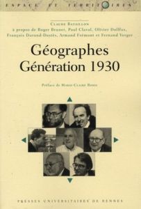 Géographes. Génération 1960 - Bataillon Claude - Robic Marie-Claire