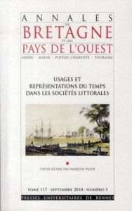 Annales de Bretagne et des Pays de l'Ouest Tome 117 N° 3, Septembre 2010 : Usages et représentations - Ploux François