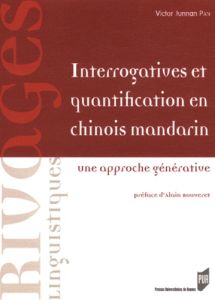 Interrogatives et quantification en chinois mandarin. Une approche générative - Pan Victor Junnan - Bouveret Alain