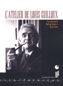 L'Atelier de Louis Guilloux - Frédéric Madeleine - Touret Michèle