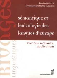 Sémantique et lexicologie des langues d'Europe. Théories, méthodes, applications - Begioni Louis - Bracquenier Christine