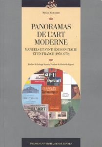 Panoramas de l'art moderne. Manuels et synthèses en Italie et en France (1950-1970) - Metayer Myriam - Vernois Solange - Pigozzi Marinel