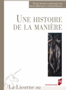 La Licorne N° 102/2013 : Une histoire de la manière - Bernadet Arnaud - Dessons Gérard