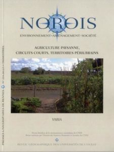 Norois N° 224-2012/3 : Agriculture paysanne, circuits courts, territoires périurbains - Chiffoleau Yuna - Prévost Benoît