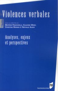 Violences verbales. Analyses, enjeux et perspectives - Fracchiolla Béatrice - Romain Christina - Moïse Cl