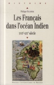 Les Français dans l'océan Indien (XVIIe-XIXe siècle) - Haudrère Philippe