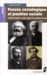 Pensée sociologique et position sociale. L'effet du genre et des rapports sociaux de sexe - Gaussot Ludovic