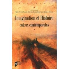 Imagination et Histoire. Enjeux contemporains - Panter Marie - Martinat Monica - Mounier Pascale -