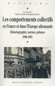 Les comportements collectifs en France et dans l'Europe allemande. Historiographie, normes, prismes - Laborie Pierre - Marcot François