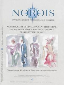 Norois N° 233-2014/4 : Mobilité, santé et développement territorial : de nouveaux défis pour la gouv - Lardon Sylvie - Jamet Emilie - Lenain Marie-Anne