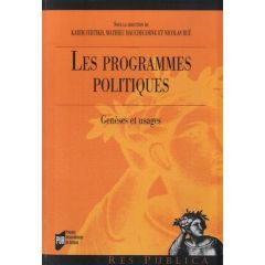 Les programmes politiques. Genèses et usages - Bué Nicolas - Fertikh Karim - Hauchecorne Mathieu