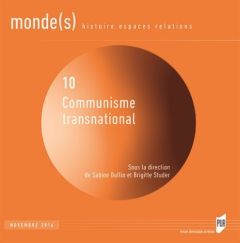 Monde(s) N° 10, novembre 2016 : Communisme transnational - Dullin Sabine - Studer Brigitte