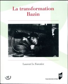 La transformation Bazin - Le Forestier Laurent