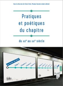 Pratiques et poétiques du chapitre du XIXe au XXIe siècle - Colin Claire - Conrad Thomas - Leblond Aude