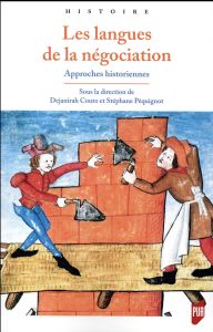 Les langues de la négociation. Approches historiennes - Couto Dejanirah - Péquignot Stéphane