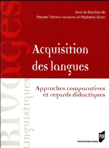 Acquisition des langues. Approches comparatives et regards didactiques - Trévisiol-Okamura Pascale - Godet Stéphanie