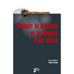 Penser la monnaie et la finance avec Marx. Autour de Suzanne de Brunhoff - Bellofiore Riccardo - Cohen Daniel - Durand Cédric