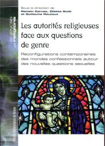 Les autorités religieuses face aux questions de genre. Reconfigurations contemporaines des mondes co - Carnac Romain - Guidi Diletta - Roucoux Guillaume