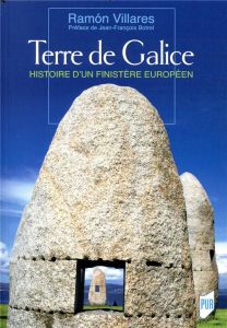 Terre de Galice. Histoire d'un finistère européen - Villares Ramon - Botrel Jean-François - Pepin Beat