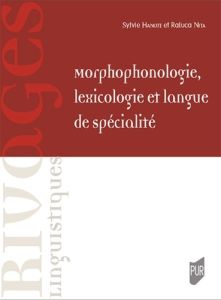 Morphophonologie, lexicologie et langue de spécialité - Hanote Sylvie - Nita Raluca