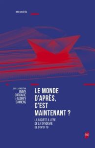 Le monde d'après, c'est maintenant ? La société à l'ère de la syndémie de COVID-19 - Bordarie Jimmy - Damiens Audrey