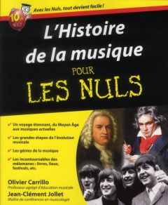 L'Histoire de la musique pour les nuls. Du Moyen Age aux musiques actuelles - Jollet Jean-Clément - Carrillo Olivier