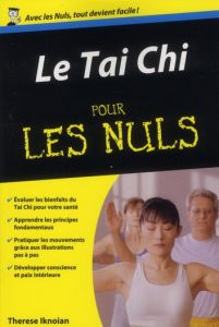 Le Tai Chi pour les nuls - Iknoian Therese - Rozenbaum Marc