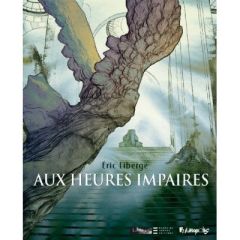 Aux heures impaires - Liberge Eric