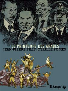 Le printemps des Arabes - Filiu Jean-Pierre - Pomès Cyrille