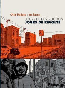 Jours de destruction, jours de révolte - Hedges Chris - Sacco Joe - Van den Dries Sidonie -