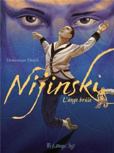 Nijinski, l'ange brulé - Osuch Dominique