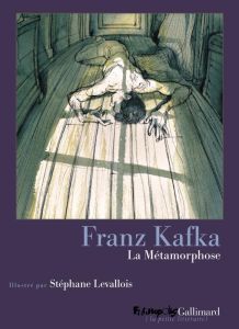 La Métamorphose - Kafka Franz - Levallois Stéphane